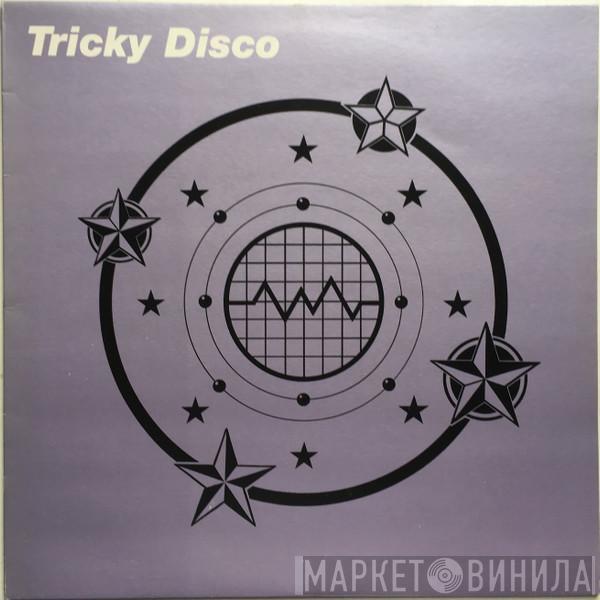 Tricky Disco - Tricky Disco