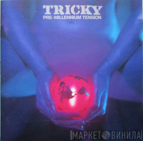 Tricky - Pre-Millennium Tension