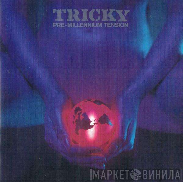  Tricky  - Pre-Millennium Tension