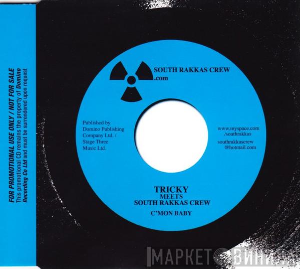 Tricky, South Rakkas Crew - C'mon Baby