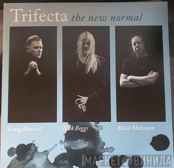 Trifecta  - The New Normal