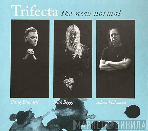 Trifecta  - The New Normal