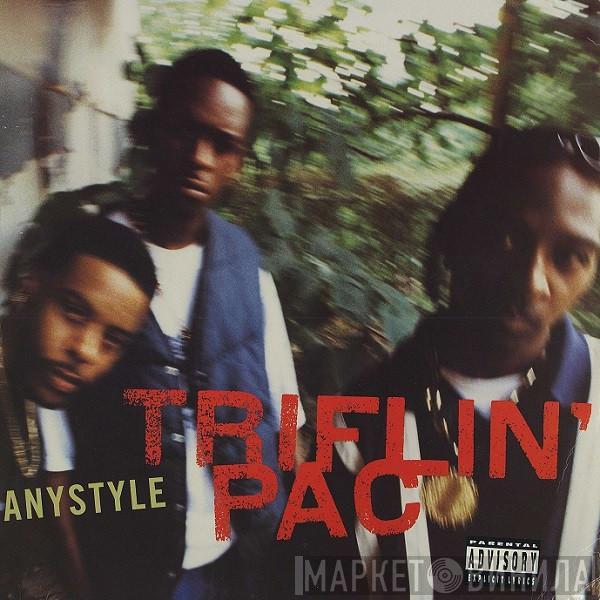 Triflin' Pac - Anystyle