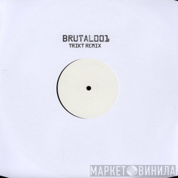 Trikt - Brutal Sensation