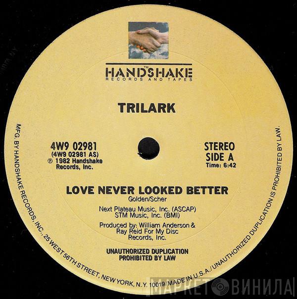 Trilark - Love Never Looked Better