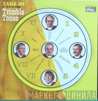 Trimble Tones - Take 30 With The Trimble Tones