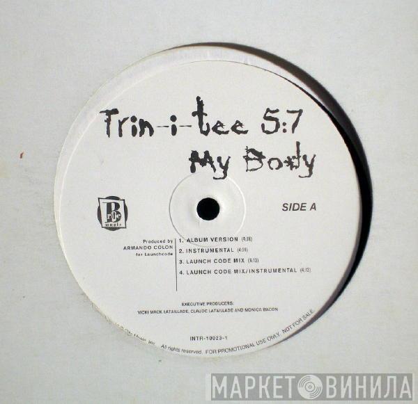 Trin-i-tee 5:7 - My Body