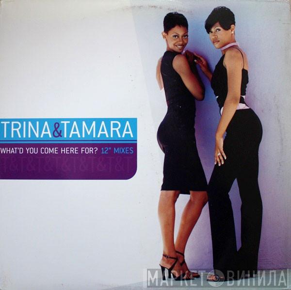 Trina & Tamara - What'd You Come Here For? (12" Mixes)