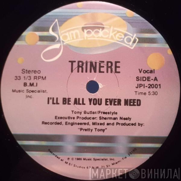 Trinere - I'll Be All You Ever Need