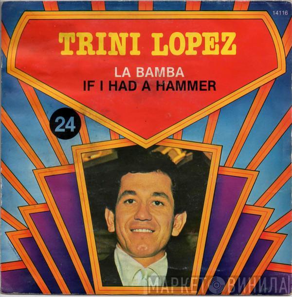  Trini Lopez  - La Bamba / If I Had A Hammer