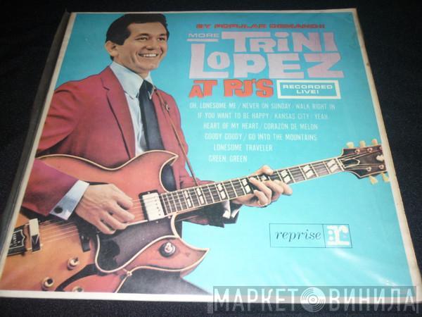  Trini Lopez  - A Pedido De Todos Mas Trini Lopez En El PJ's = By Popular Demand More Trini Lopez At P.J.'s