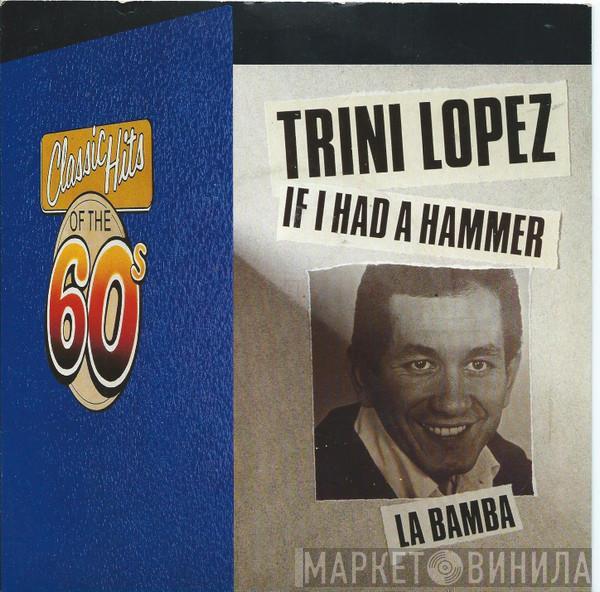 Trini Lopez - If I Had A Hammer