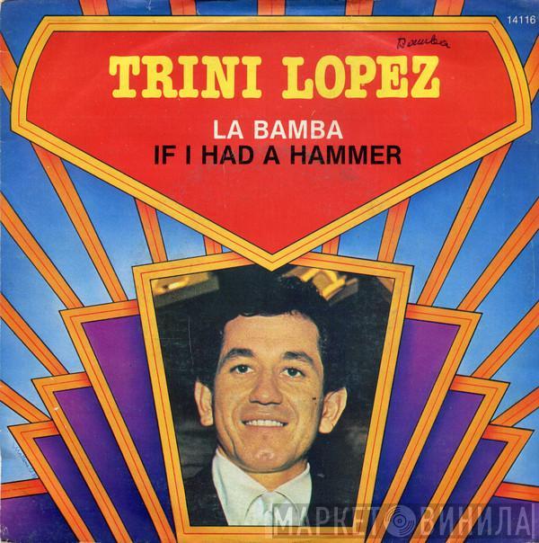 Trini Lopez - La Bamba / If I Had A Hammer