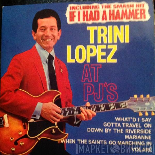 Trini Lopez - Trini Lopez At P.J.'s