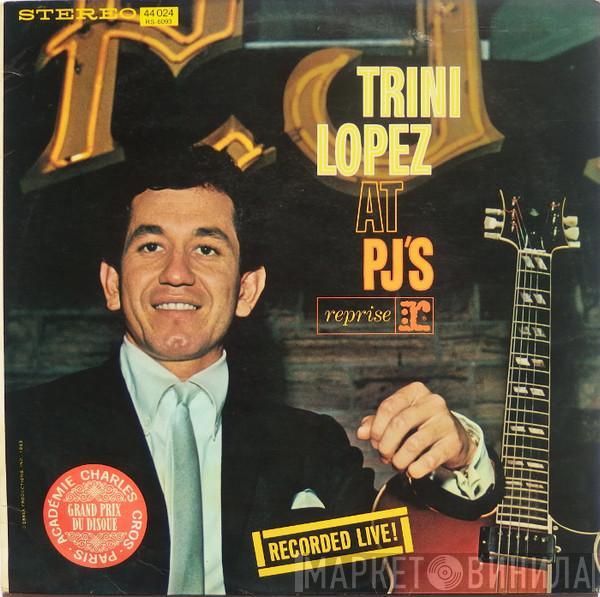 Trini Lopez - Trini Lopez At PJ's
