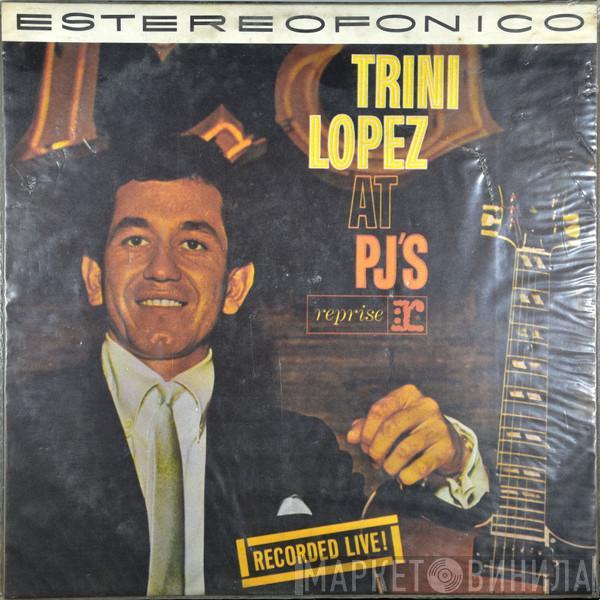  Trini Lopez  - Trini Lopez At PJ's