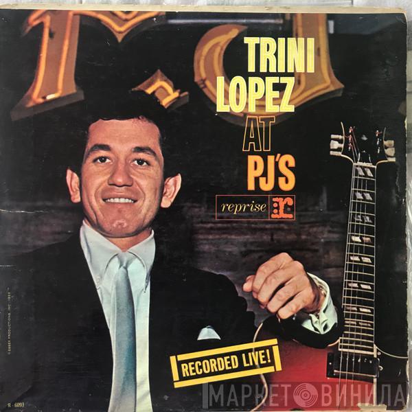  Trini Lopez  - Trini Lopez At Pj's