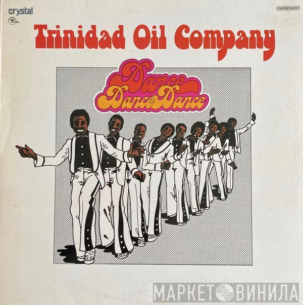  Trinidad Oil Company  - Dance, Dance, Dance!