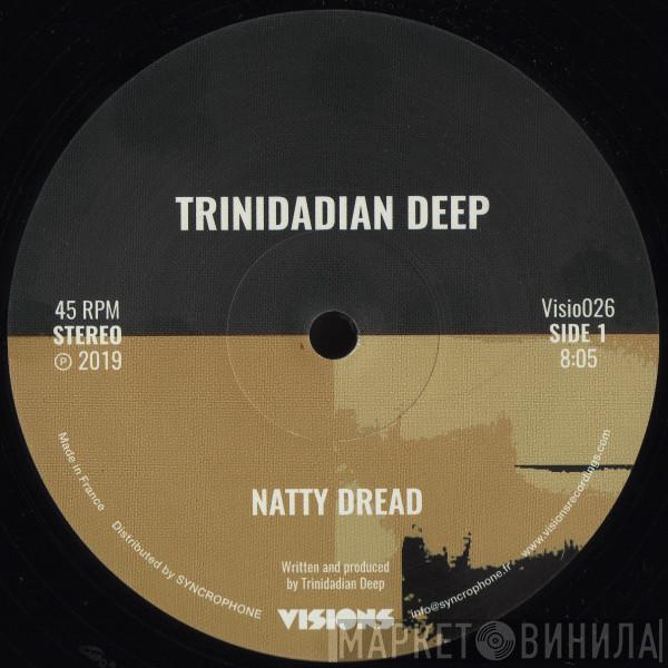 Trinidadian Deep - Natty Dread