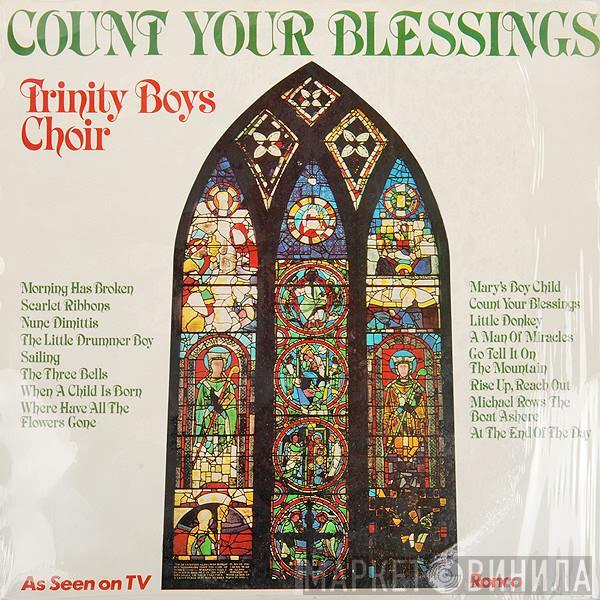 Trinity Boys' Choir - Count Your Blessings