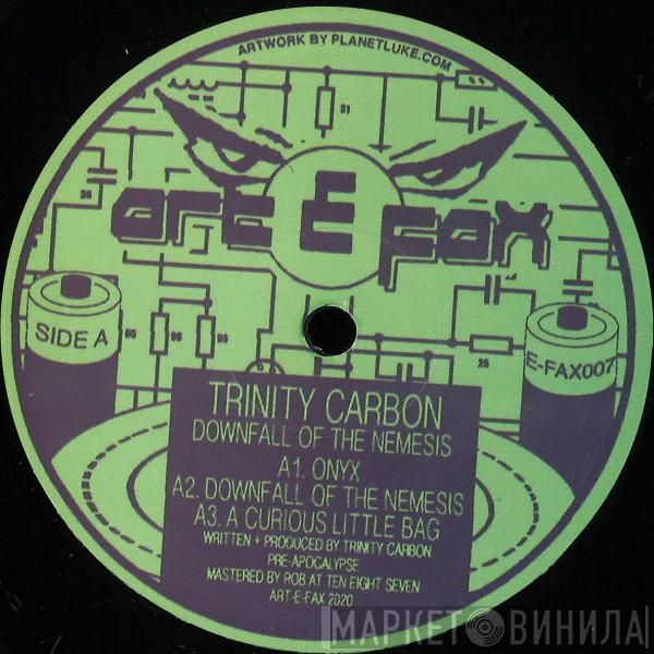 Trinity Carbon - Downfall Of The Nemesis