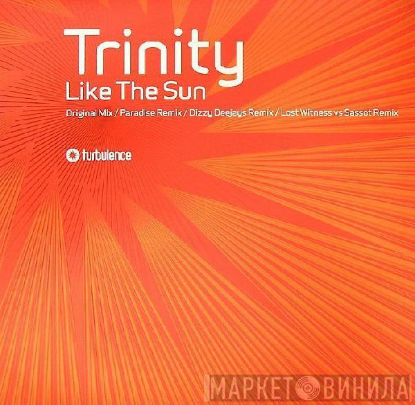 Trinity  - Like The Sun