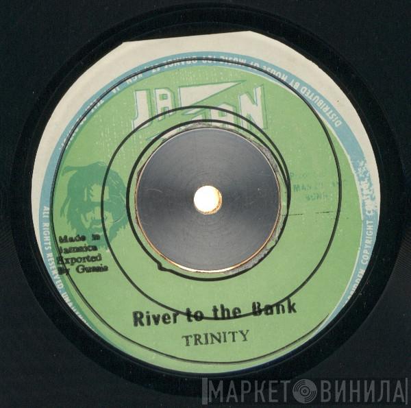  Trinity   - River To The Bank