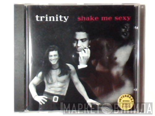 Trinity  - Shake Me Sexy