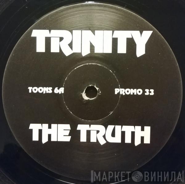Trinity  - The Truth