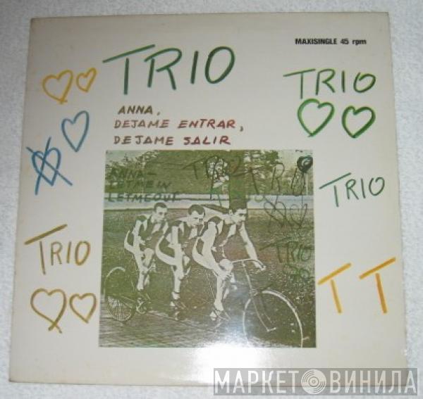 Trio - Anna, Dejame Entrar, Dejame Salir