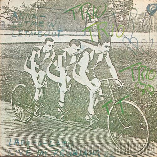  Trio  - Anna - Let Me In, Let Me Out