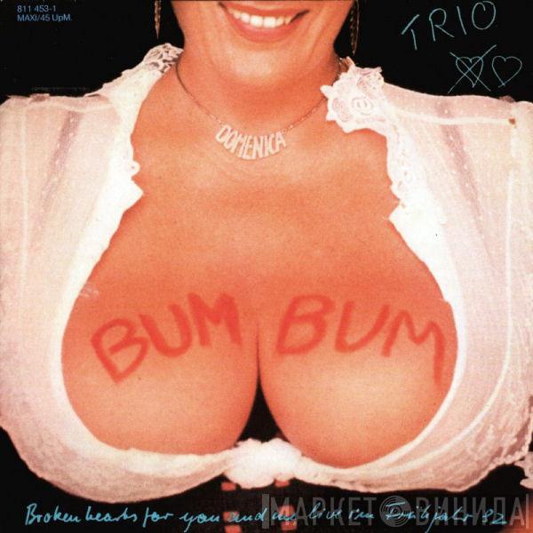 Trio - Bum Bum