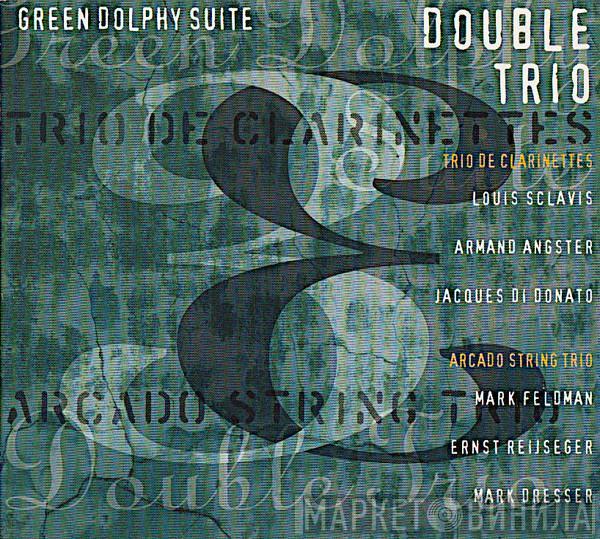 Trio De Clarinettes, Arcado - Double Trio - Green Dolphy Suite