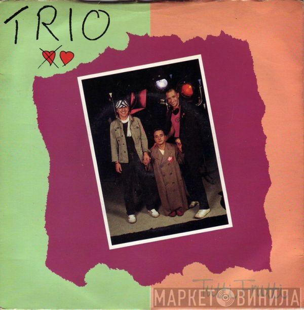 Trio - Tutti Frutti
