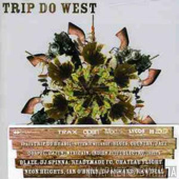  - Trip Do West (An Electronic Adventure In The Wild Wild West)