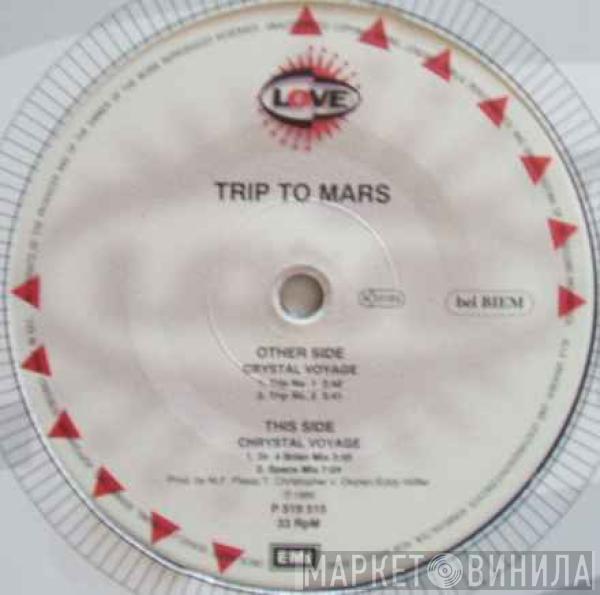 Trip To Mars - Crystal Voyage