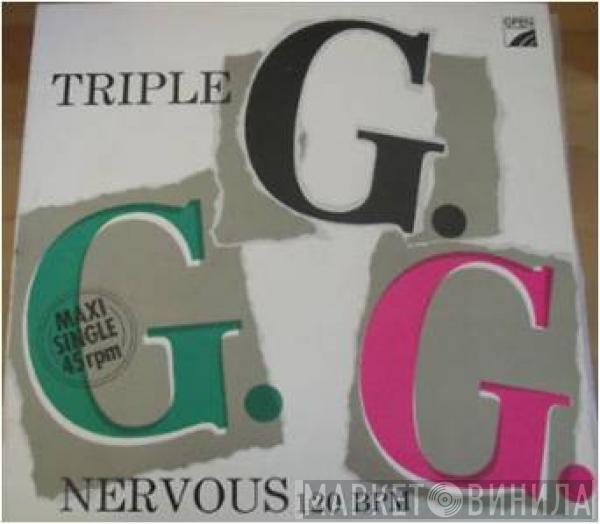 Triple G. - Nervous