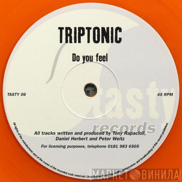 Triptonic - Do You Feel