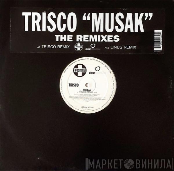 Trisco - Musak (The Remixes)