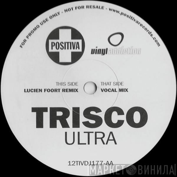 Trisco - Ultra