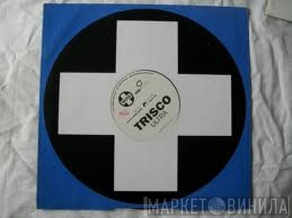 Trisco - Ultra