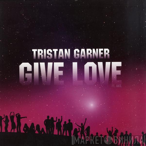 Tristan Garner, Akil Wingate - Give Love