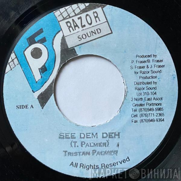 Tristan Palmer - See Dem Deh