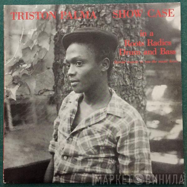  Tristan Palmer  - Show Case (In A Roots Radics Drum And Bass)