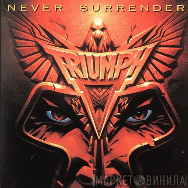 Triumph  - Never Surrender