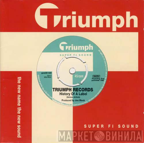  - Triumph Records - History Of A Label
