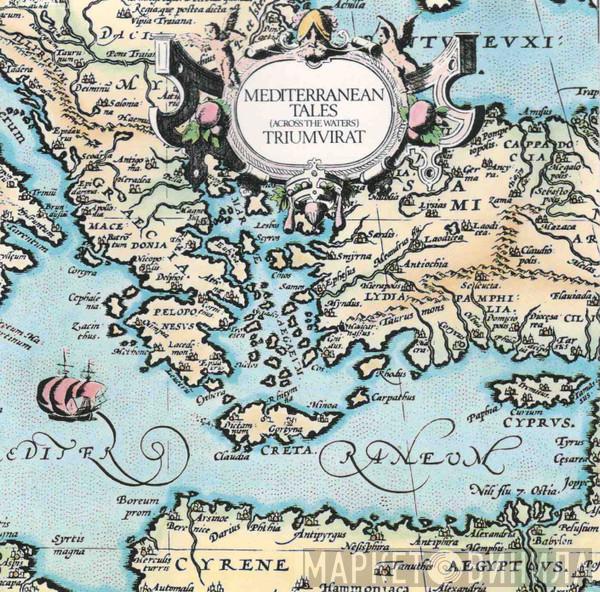  Triumvirat  - Mediterranean Tales (Across The Waters)