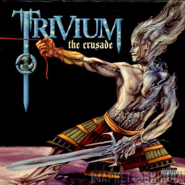  Trivium  - The Crusade