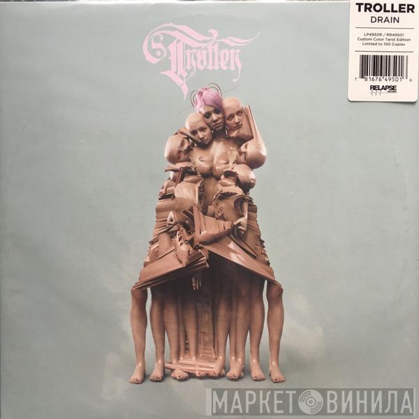 Troller - Drain
