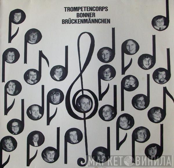 Trompetencorps Bonner Brückenmännchen - Trompetencorps Bonner Brückenmännchen